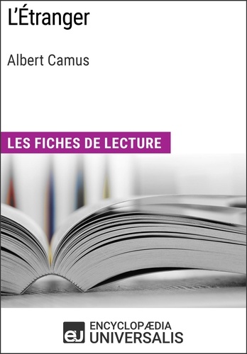 L'Étranger d'Albert Camus. Les Fiches de lecture d'Universalis