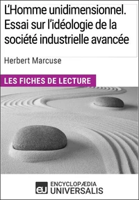 L'Homme unidimensionnel. Essai sur l'idéologie de la société industrielle avancée d'Herbert Marcuse