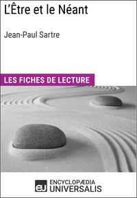  Encyclopaedia Universalis - L'Être et le Néant de Jean-Paul Sartre - Les Fiches de lecture d'Universalis.