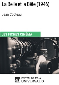  Encyclopaedia Universalis - La Belle et la Bête de Jean Cocteau - Les Fiches Cinéma d'Universalis.