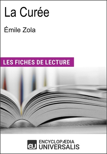 La Curée de Émile Zola. Les Fiches de lecture d'Universalis