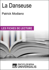 Encyclopædia Universalis - La danseuse de Patrick Modiano - "Les Fiches de Lecture d'Universalis".