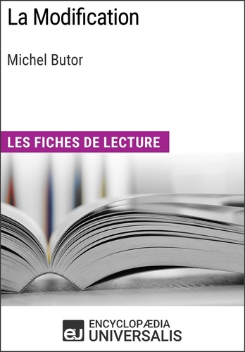 La Modification de Michel Butor. Les Fiches de lecture d'Universalis
