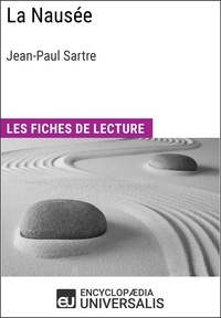  Encyclopaedia Universalis - La Nausée de Jean-Paul Sartre - Les Fiches de lecture d'Universalis.