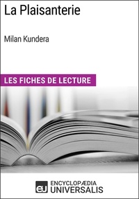  Encyclopaedia Universalis - La Plaisanterie de Milan Kundera - Les Fiches de Lecture d'Universalis.