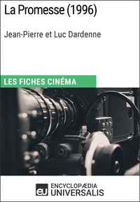  Encyclopaedia Universalis - La Promesse de Jean-Pierre et Luc Dardenne - Les Fiches Cinéma d'Universalis.