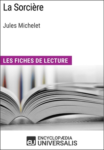 La Sorcière de Jules Michelet. Les Fiches de lecture d'Universalis