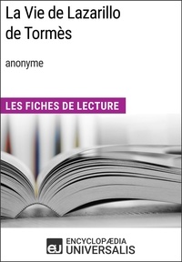  Encyclopaedia Universalis - La Vie de Lazarillo de Tormès (anonyme) - Les Fiches de Lecture d'Universalis.
