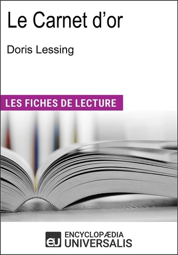 Le carnet d'or de Doris Lessing. "Les Fiches de Lecture d'Universalis"