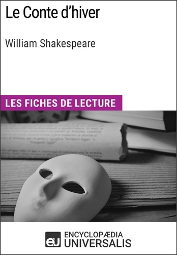 Le Conte d'hiver de William Shakespeare. Les Fiches de lecture d'Universalis