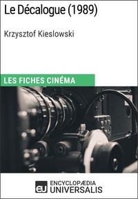 Encyclopaedia Universalis - Le Décalogue de Krzysztof Kieslowski - Les Fiches Cinéma d'Universalis.