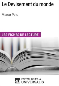  Encyclopaedia Universalis - Le Devisement du monde de Marco Polo - Les Fiches de lecture d'Universalis.