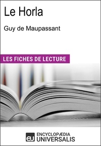  Encyclopaedia Universalis - Le Horla de Guy de Maupassant - Les Fiches de lecture d'Universalis.