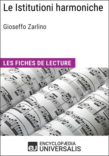 Le Istitutioni harmoniche de Gioseffo Zarlino. Les Fiches de lecture d'Universalis