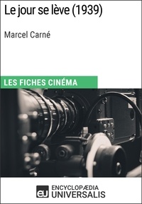  Encyclopaedia Universalis - Le jour se lève de Marcel Carné - Les Fiches Cinéma d'Universalis.