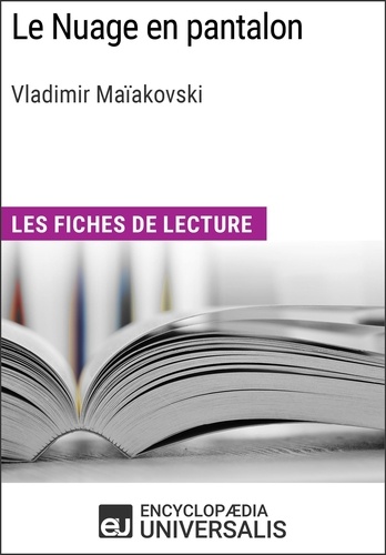 Le Nuage en pantalon de Vladimir Maïakovski -... de Encyclopaedia  Universalis - ePub - Ebooks - Decitre