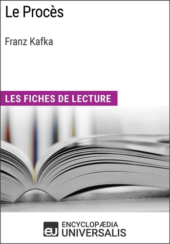 Le Procès de Franz Kafka. Les Fiches de lecture d'Universalis