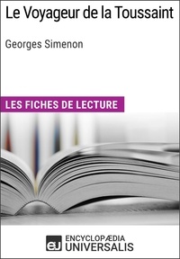  Encyclopaedia Universalis - Le Voyageur de la Toussaint de Georges Simenon - Les Fiches de lecture d'Universalis.