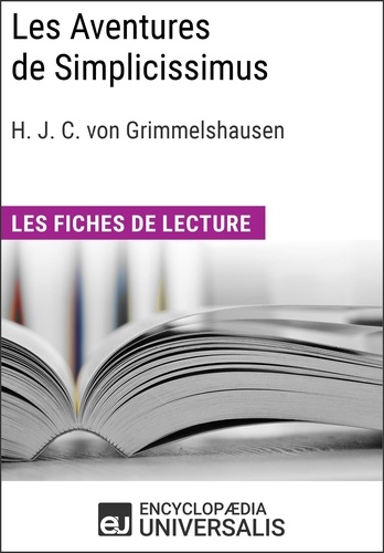 Les Aventures de Simplicissimus de Hans Jakob Christoffel von Grimmelshausen. Les Fiches de lecture d'Universalis