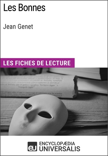 Les Bonnes de Jean Genet. Les Fiches de lecture d'Universalis
