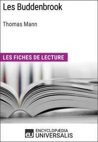  Encyclopaedia Universalis - Les Buddenbrook de Thomas Mann - Les Fiches de lecture d'Universalis.