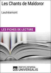  Encyclopaedia Universalis - Les Chants de Maldoror de Lautréamont - Les Fiches de lecture d'Universalis.