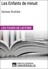  Encyclopaedia Universalis - Les Enfants de minuit de Salman Rushdie - Les Fiches de lecture d'Universalis.