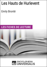  Encyclopaedia Universalis - Les Hauts de Hurlevent d'Emily Brontë - Les Fiches de lecture d'Universalis.