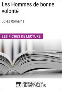  Encyclopaedia Universalis - Les Hommes de bonne volonté de Jules Romains - Les Fiches de lecture d'Universalis.
