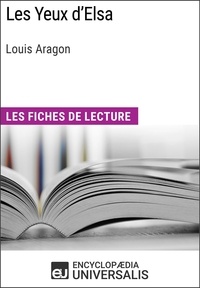  Encyclopaedia Universalis - Les Yeux d'Elsa de Louis Aragon - Les Fiches de lecture d'Universalis.