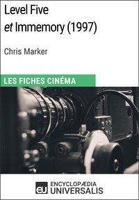 Encyclopaedia Universalis - Level Five et Immemory de Chris Marker - Les Fiches Cinéma d'Universalis.