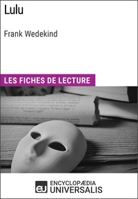  Encyclopaedia Universalis - Lulu de Frank Wedekind - Les Fiches de lecture d'Universalis.