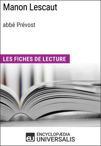 Manon Lescaut de l'abbé Prévost. Les Fiches de lecture d'Universalis