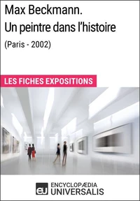 Max Beckmann. Un peintre dans l'histoire (Paris - 2002)