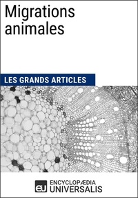  Encyclopaedia Universalis - Migrations animales - Les Grands Articles d'Universalis.