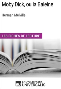  Encyclopaedia Universalis - Moby Dick, ou la Baleine d'Herman Melville - Les Fiches de lecture d'Universalis.