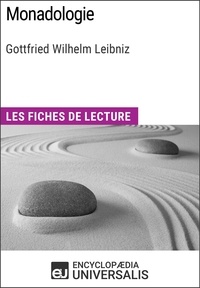  Encyclopaedia Universalis - Monadologie de Leibniz - Les Fiches de lecture d'Universalis.