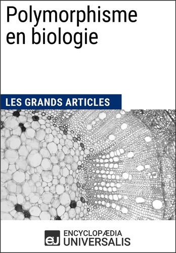 Polymorphisme en biologie. Les Grands Articles d'Universalis