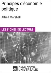  Encyclopaedia Universalis - Principes d'économie politique d'Alfred Marshall - Les Fiches de lecture d'Universalis.