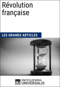  Encyclopaedia Universalis et  Les Grands Articles - Révolution française - Les Grands Articles d'Universalis.
