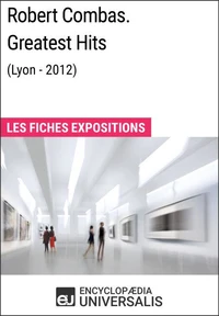 Robert Combas. Greatest Hits (Lyon - 2012)
