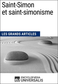  Encyclopaedia Universalis - Saint-Simon et saint-simonisme - Les Grands Articles d'Universalis.