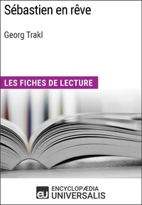  Encyclopaedia Universalis - Sébastien en rêve de Georg Trakl - Les Fiches de lecture d'Universalis.