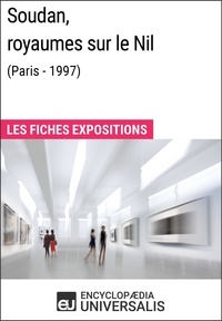  Encyclopaedia Universalis - Soudan, royaumes sur le Nil (Paris - 1997) - Les Fiches Exposition d'Universalis.
