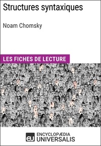  Encyclopaedia Universalis - Structures syntaxiques de Noam Chomsky - Les Fiches de lecture d'Universalis.