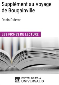  Encyclopaedia Universalis - Supplément au Voyage de Bougainville de Denis Diderot - Les Fiches de lecture d'Universalis.
