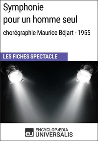 Symphonie pour un homme seul (chorégraphie Maurice Béjart - 1955)