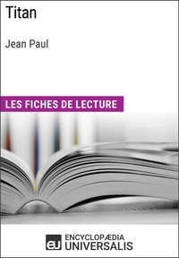  Encyclopaedia Universalis - Titan de Jean Paul - Les Fiches de lecture d'Universalis.