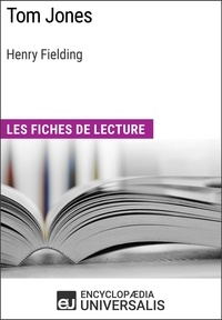  Encyclopaedia Universalis - Tom Jones d'Henry Fielding - Les Fiches de lecture d'Universalis.