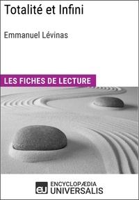  Encyclopaedia Universalis - Totalité et Infini d'Emmanuel Lévinas - Les Fiches de lecture d'Universalis.